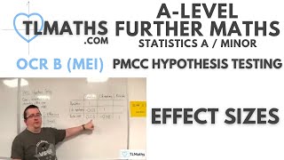 OCR MEI Statistics Minor C PMCC Hypothesis Testing 09 Effect Sizes [upl. by Naig44]