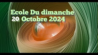 École dominicale du 20 Octobre 2024 [upl. by Nosyla]