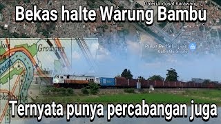 TERNYATA ada stasiun kereta api di WARUNG BAMBU Karawang dan Ada PERCABANGAN relnya juga [upl. by Anabella]