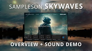 Sampleson SKYWAVES  Overview and Sound Demo [upl. by Zora]