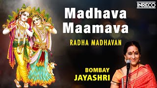 Madhava Mamava Deva  Radha Madhavan  Bombay SJayashri krishna song  Carnatic Classical Hit Song [upl. by Attehcnoc]