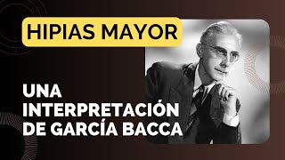 Hipias Mayor de Platón Una interpretación de Juan David García Bacca [upl. by Saibot]