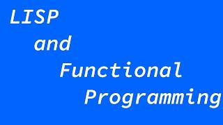 Lisp and Functional Programming [upl. by Nairim]