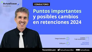 Puntos importantes y posibles cambios en retenciones 2024 [upl. by Godfry127]