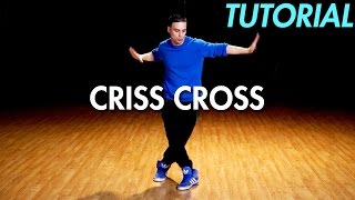 How to do the Criss Cross Hip Hop Dance Moves Tutorial  Mihran Kirakosian [upl. by Auqinehs]