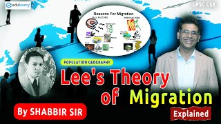 Lees Theory of Migration Explained  Shabbir Sir  Edukemy IAS geographyoptional upsc ias [upl. by Fidel214]