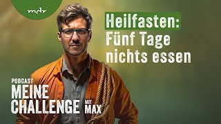 Heilfasten Fünf Tage nichts essen  Podcast Meine Challenge  MDR [upl. by Friday]