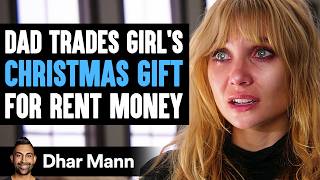 Dad TRADES Girls Gift For Money What Happens Next Is Shocking  Dhar Mann Studios [upl. by Amikan]