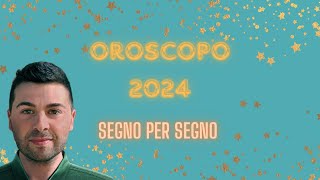 OROSCOPO 2024 segno per segno [upl. by Otxis]