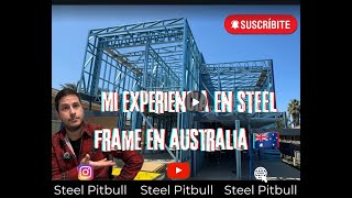 Steel Frame en Australia mi experiencia en una de las mejores constructoras del mundo sin ingles [upl. by Attenev185]