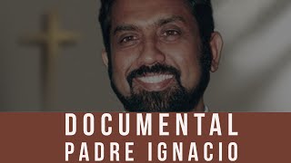 1 Documental Padre Ignacio El cura del milagro [upl. by Alimhaj828]