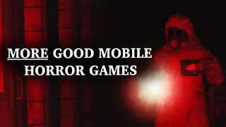 MORE GOOD Mobile Horror Games [upl. by Enaols195]