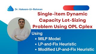 Capacity LotSizing Problem Using IBM ILOG OPL CPlex  OPL Cplex Studio  LPandFix Heuristic [upl. by Selig]