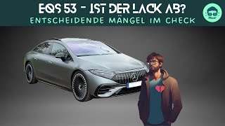 EQS 53  Ist der Lack ab Entscheidende Mängel im Check [upl. by Treacy299]