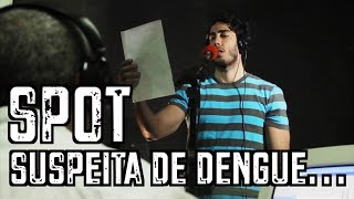 Spot Suspeita de Dengue  DESCONFINADOS [upl. by Durkin107]