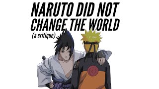 Naruto Did Not Change the World  A Critique [upl. by Adnuhser]