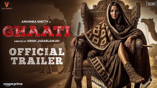 GHAATI  Concept Trailer Hindi  Anushka Shetty  Krish Jagarlamudi  Vamsi Krishna Reddy  2025 [upl. by Nebur]