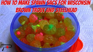 How To Make Spawn Sacs For Wisconsin Brown Trout amp Steelhead [upl. by Elleyoj]