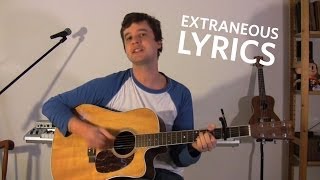 Extraneous Lyrics [upl. by Tessler926]