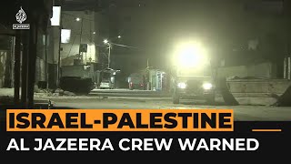 Al Jazeera crew warned off by Israeli forces during live report  Al Jazeera Newsfeed [upl. by Swen]