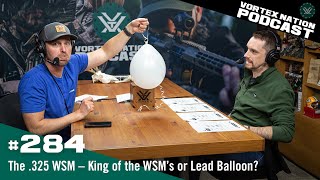 Ep 284  The 325 WSM – King of the WSM’s or Lead Balloon [upl. by Krm]