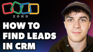 How to Find Leads in Zoho CRM Full 2024 Guide [upl. by Darce]