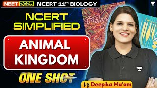 🔥NEET 2025 Animal Kingdom  ONE SHOT  NCERT Simplified  Deepika [upl. by Bevan]