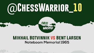 Mikhail Botvinnik vs Bent Larsen  Noteboom Memorial 1965 Noordwijk NED rd 1 Feb21 [upl. by Aldwin]