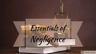 Essentials of Negligence  Negligence  Law of Torts  Easy way  in English [upl. by Nrevel]