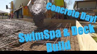 SWIM SPA amp DECK BUILD Concrete Slab pour day [upl. by Dnalyram]