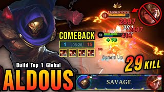 COMEBACK 29 Kills Aldous Perfect SAVAGE  Build Top 1 Global Aldous  MLBB [upl. by Slein857]