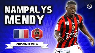 NAMPALYS MENDY  Goals Skills Assists  Nice  20152016 HD [upl. by Amsirak611]