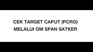 CARA MENGGUNAKAN OM SPAN  EDISI CEK TARGET CAPAIAN OUTPUT PCRO [upl. by Nelhsa]