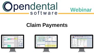 Open Dental Webinar  Claim Payments [upl. by Cotter]