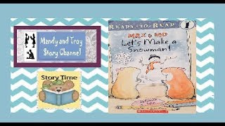 Read Aloud Max and Mo Lets Make a Snowman [upl. by Adhamh]