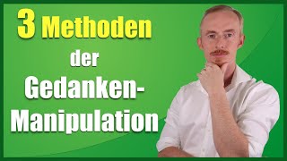 Die 3 Methoden der GedankenManipulation [upl. by Derron]