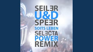 Seiler und Speer  Soits Leben Selecta Power Remix [upl. by Aanas906]