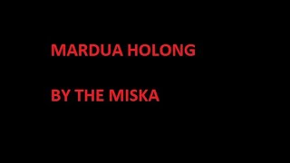 The Miska  Mardua Holong Cover Lirik [upl. by Dulcy]