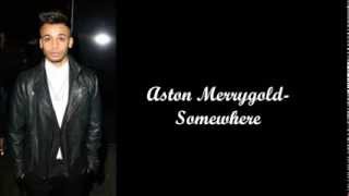 Aston Merrygold Somewhere Lyrics [upl. by Alyse185]