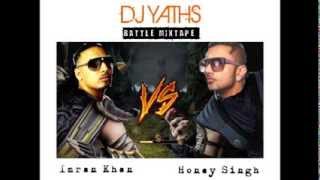 Dj Yaths  Imran Khan VS Honey Singh  Battle Mixtape [upl. by Grania]