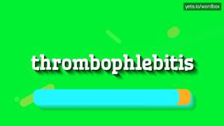 THROMBOPHLEBITIS  HOW TO PRONOUNCE IT [upl. by Irahs]