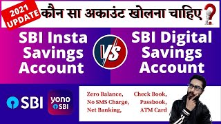 SBI Insta Saving Account vs SBI Digital Savings Account 2022  SBI Zero Balance Acct Open  Yono app [upl. by Haelat]