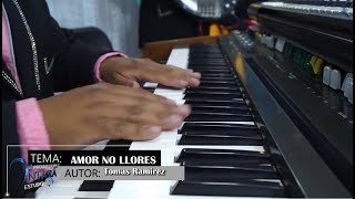 Amor No llores  Tommy Ramírez y sus Sonorritmicos [upl. by Mook]