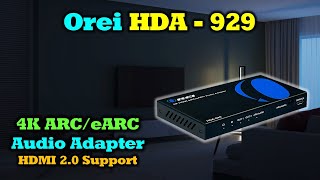 Orei HDA929  4K HDMI ARC Audio Extractor Review [upl. by Yrmac]