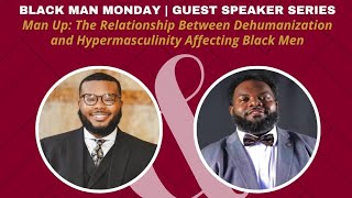 Manhood Mindset Countering Dehumanization with Honesty and Logic MorehouseCollege [upl. by Cline]