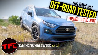 I Found The RAV4s Limit 2022 Toyota RAV4 TRD OffRoad Pushed To The Edge  Taming Tumbleweed Ep21 [upl. by Ellenahc]