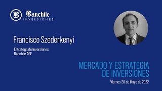 Banchile Inversiones  Mercado y Estrategia de Inversiones [upl. by Richardson]