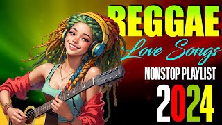 Best of Reggae Remixes 2024 Chill and Relax 💘 BEST REGGAE MIX 2024 💡 Nonstop Reggae Love Songs [upl. by Lemor]