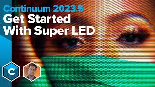 Continuum 20235  Get Started with BCC Super LED [upl. by Anertal]