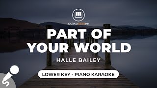 Part Of Your World  Halle Bailey Lower Key  Piano Karaoke [upl. by Perkoff]